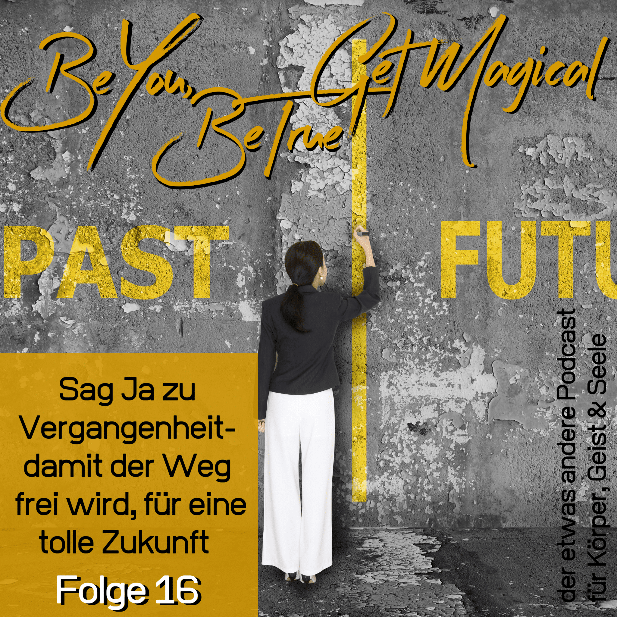 Read more about the article P16 – Sag Ja zu deiner Vergangenheit, damit der Weg frei wird, für eine tolle Zukunft